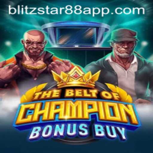 Exploring The Thrilling World of TheBeltOfChampionBonusBuy: A Game-Changer with Blitz Star 88